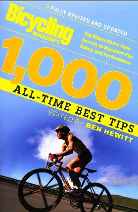 BICYCLING MAGAZINE'S 1000 ALL-TIME BEST TIPS